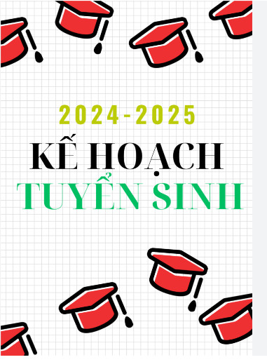 Kế hoạch Tuyển sinh vào các trường Mầm non, lớp 1, lớp 6 năm học 2024 - 2025