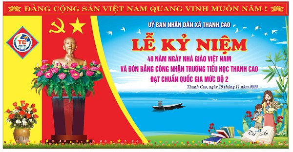 Tưng bừng Lễ kỷ niệm 40 năm ngày nhà giáo Việt Nam 20/11 và đón  bằng công nhận Trường Tiểu học Thanh Cao đạt chuẩn Quốc gia mức độ 2