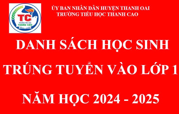 DANH SÁCH HỌC SINH TRÚNG TUYỂN VÀO LỚP 1 NĂM HỌC 2024 - 2025